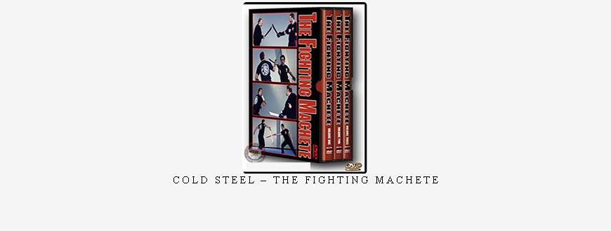 COLD STEEL – THE FIGHTING MACHETE