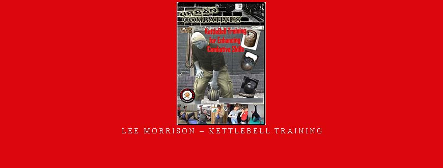 LEE MORRISON – KETTLEBELL TRAINING