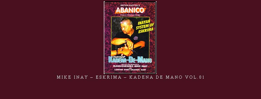 MIKE INAY – ESKRIMA – KADENA DE MANO VOL.01