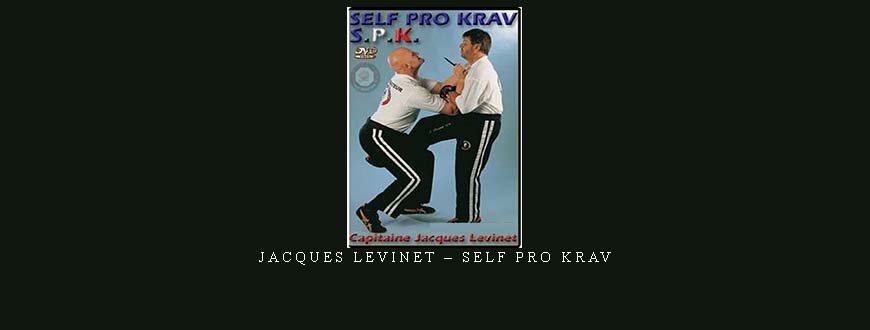 JACQUES LEVINET – SELF PRO KRAV