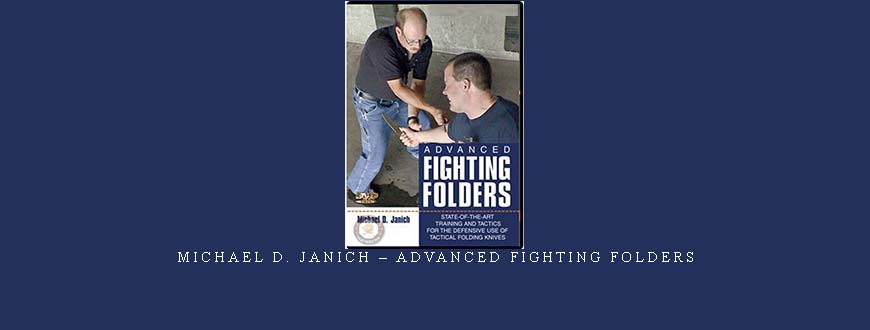 MICHAEL D. JANICH – ADVANCED FIGHTING FOLDERS