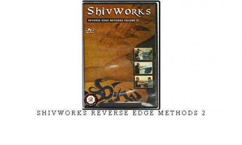 SHIVWORKS REVERSE EDGE METHODS 2 | Digital Download