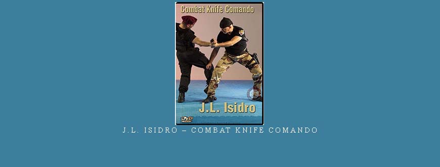 J.L. ISIDRO – COMBAT KNIFE COMANDO