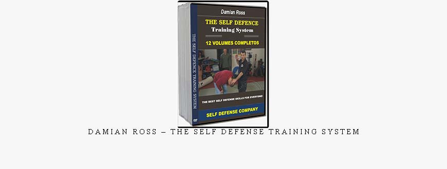 DAMIAN ROSS – THE SELF DEFENSE TRAINING SYSTEM