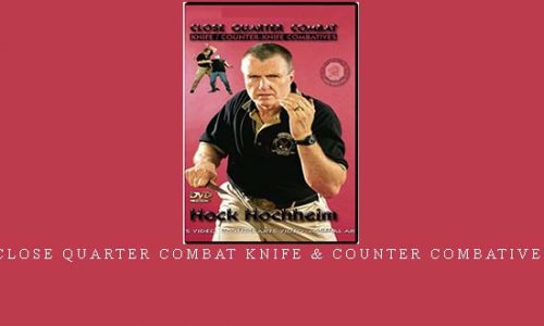 CLOSE QUARTER COMBAT KNIFE & COUNTER COMBATIVES | Digital Download