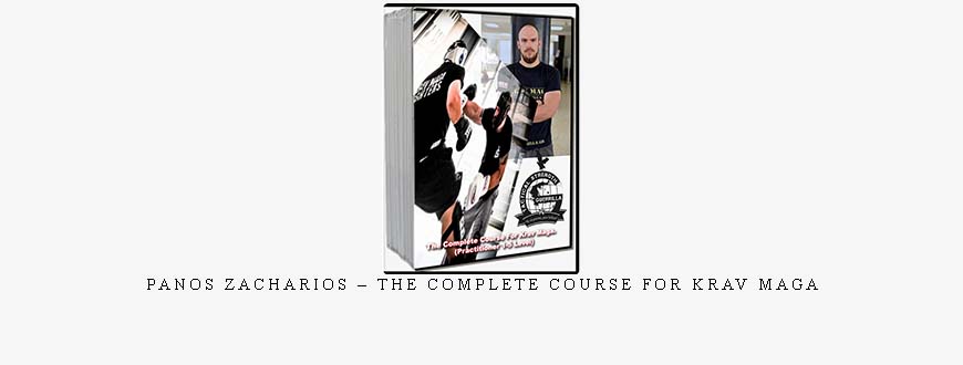 PANOS ZACHARIOS – THE COMPLETE COURSE FOR KRAV MAGA