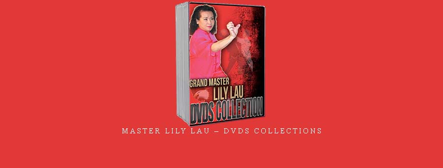 MASTER LILY LAU – DVDS COLLECTIONS