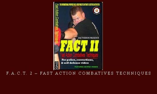 F.A.C.T. 2 – FAST ACTION COMBATIVES TECHNIQUES | Digital Download