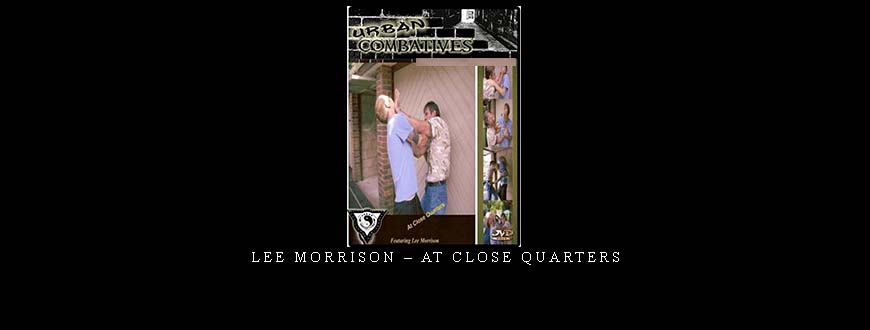 LEE MORRISON – AT CLOSE QUARTERS