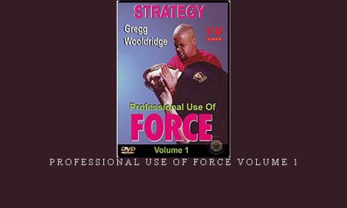 PROFESSIONAL USE OF FORCE VOLUME 1 | Digital Download