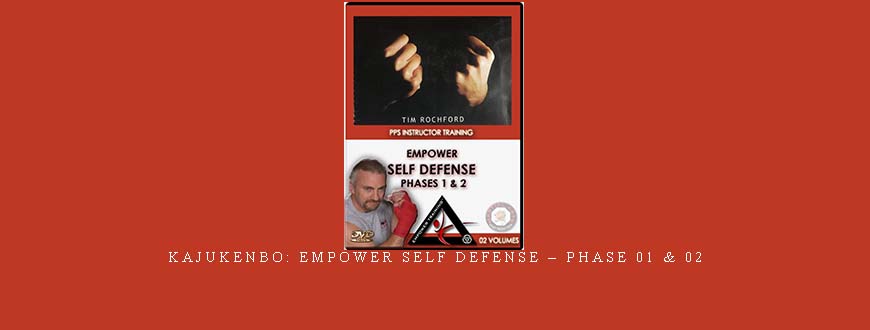 KAJUKENBO: EMPOWER SELF DEFENSE – PHASE 01 & 02