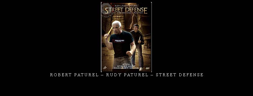 ROBERT PATUREL – RUDY PATUREL – STREET DEFENSE