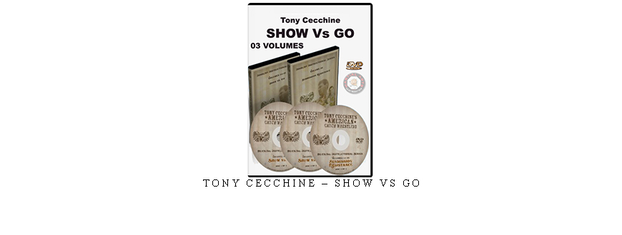 TONY CECCHINE – SHOW VS GO