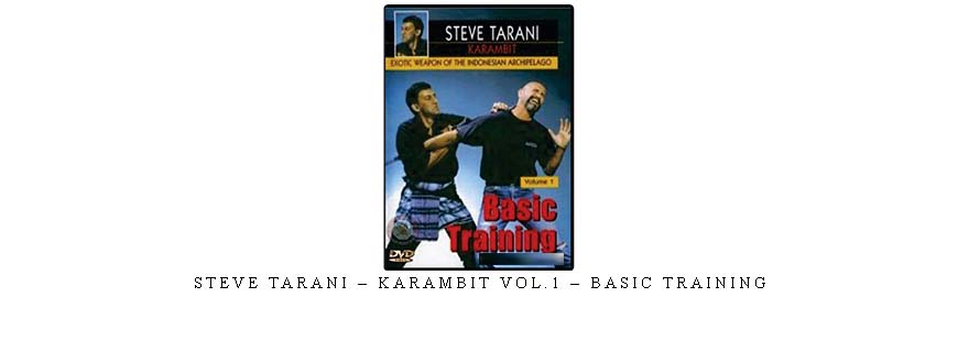 STEVE TARANI – KARAMBIT VOL.1 – BASIC TRAINING