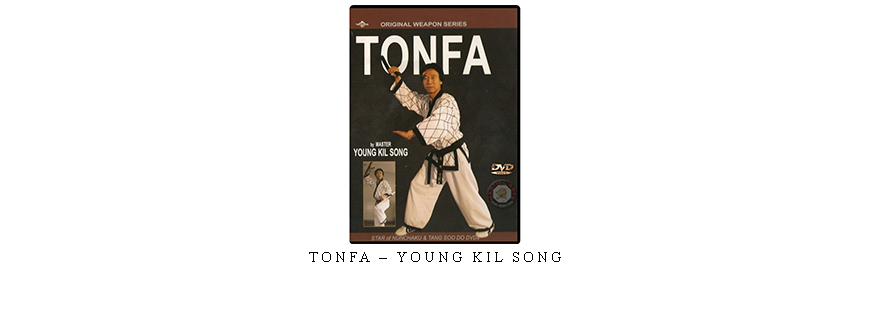 TONFA – YOUNG KIL SONG