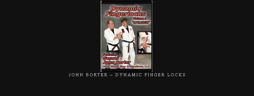 JOHN BORTER – DYNAMIC FINGER LOCKS