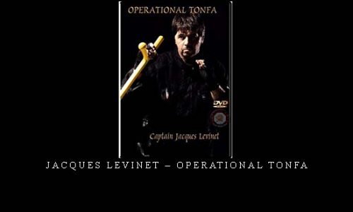 JACQUES LEVINET – OPERATIONAL TONFA | Digital Download