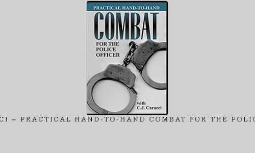 C.J.CARACCI – PRACTICAL HAND-TO-HAND COMBAT FOR THE POLICE OFFICER | Digital Download