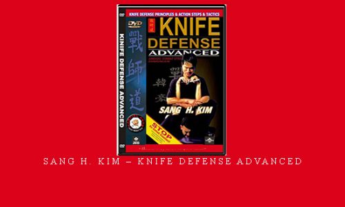 SANG H. KIM – KNIFE DEFENSE ADVANCED | Digital Download