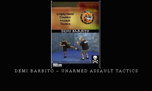 DEMI BARBITO – UNARMED ASSAULT TACTICS | Digital Download