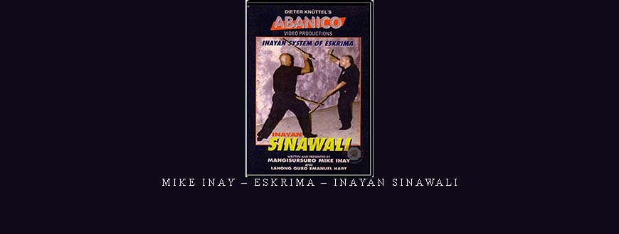 MIKE INAY – ESKRIMA – INAYAN SINAWALI