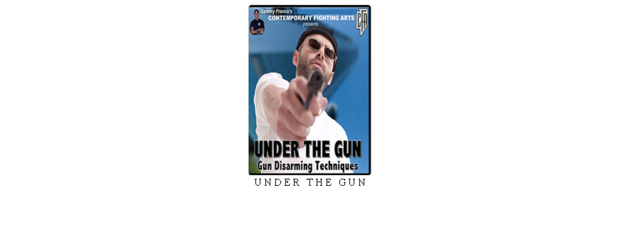 UNDER THE GUN