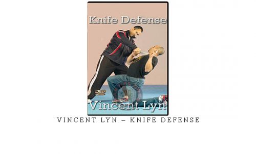 VINCENT LYN – KNIFE DEFENSE | Digital Download