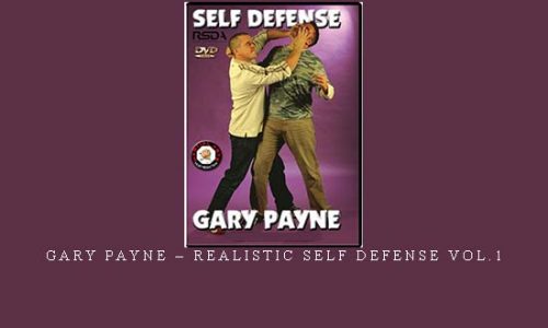 GARY PAYNE – REALISTIC SELF DEFENSE VOL.1 | Digital Download