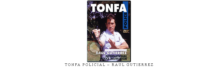 TONFA POLICIAL – RAUL GUTIERREZ