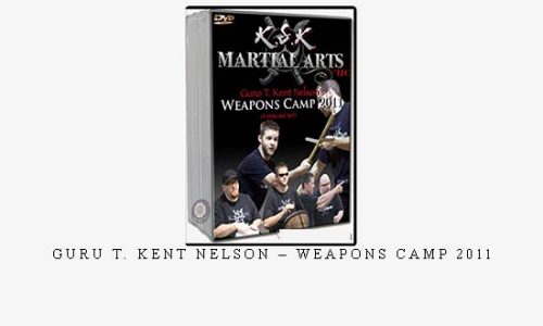 GURU T. KENT NELSON – WEAPONS CAMP 2011 | Digital Download