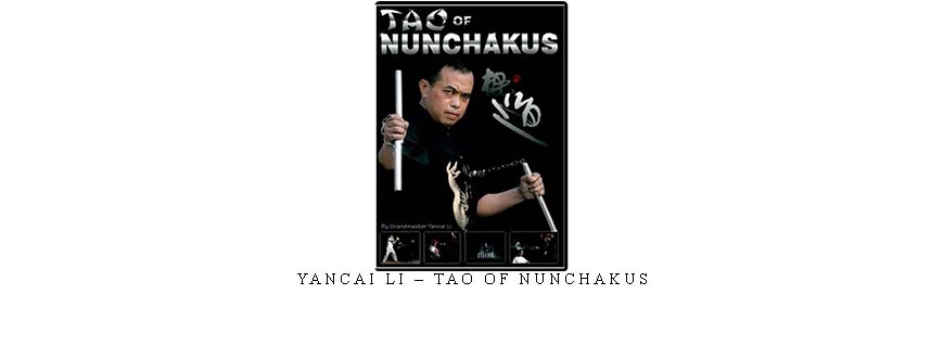 YANCAI LI – TAO OF NUNCHAKUS