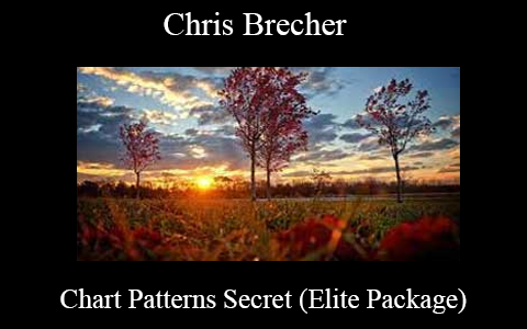 Chris Brecher – Chart Patterns Secret (Elite Package)