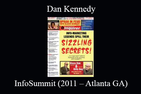 Dan Kennedy – InfoSummit (2011 – Atlanta GA)