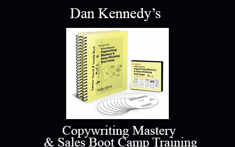 Dan Kennedy’s – Copywriting Mastery & Sales Boot Camp Training