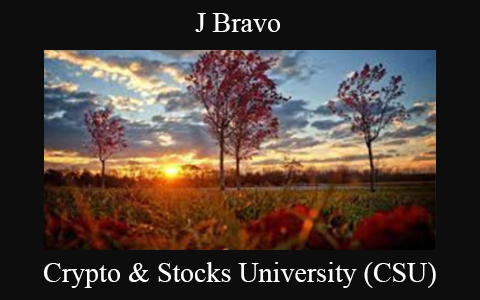 J Bravo – Crypto & Stocks University (CSU)