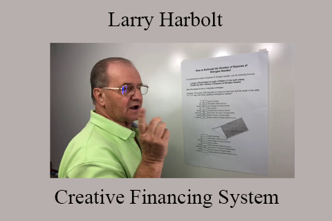 Larry Harbolt – Creative Financing System