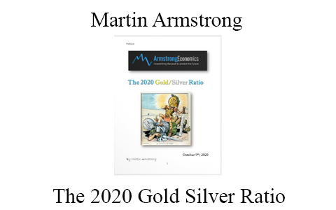 Martin Armstrong –  The 2020 Gold Silver Ratio