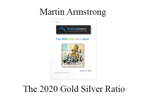 Martin Armstrong – The 2020 Gold Silver Ratio