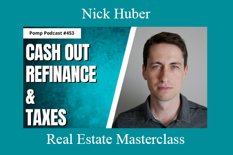 Nick Huber – Real Estate Masterclass