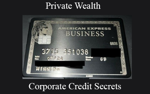 Private Wealth – Corporate Credit Secrets