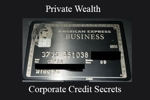 Private Wealth – Corporate Credit Secrets