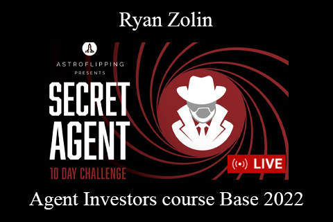 Ryan Zolin – Agent Investors course Base 2022