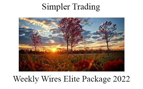 Simpler Trading – Weekly Wires Elite Package 2022