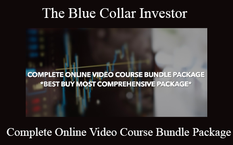 The Blue Collar Investor – Complete Online Video Course Bundle Package