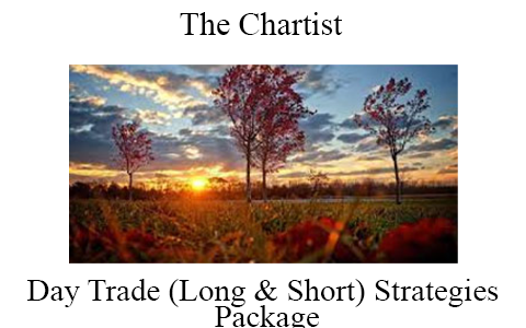 The Chartist – Day Trade (Long & Short) Strategies Package