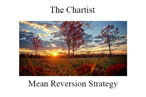 The Chartist – Mean Reversion Strategy