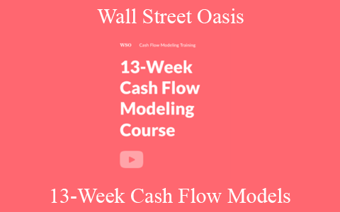 Wall Street Oasis – 13-Week Cash Flow Models