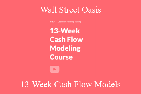 Wall Street Oasis – 13-Week Cash Flow Models