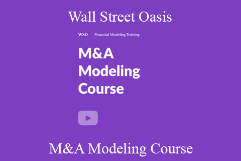 Wall Street Oasis – M&A Modeling Course