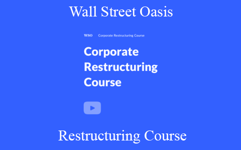 Wall Street Oasis – Restructuring Course